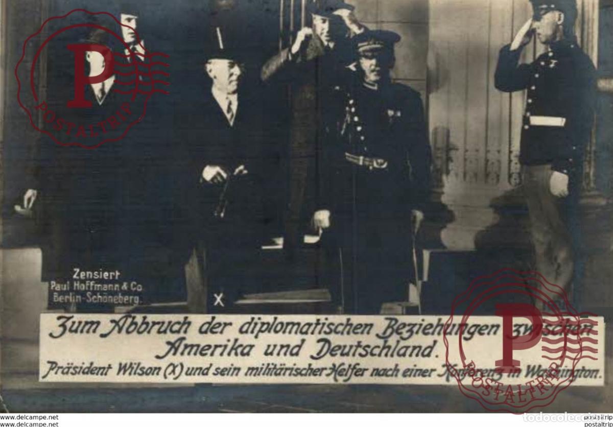 Postales: RPPC CARTE PHOTO 17*12cm.Zum Abbruch der diplomatischen Bezienhungen zwischen Amerika und D.191415