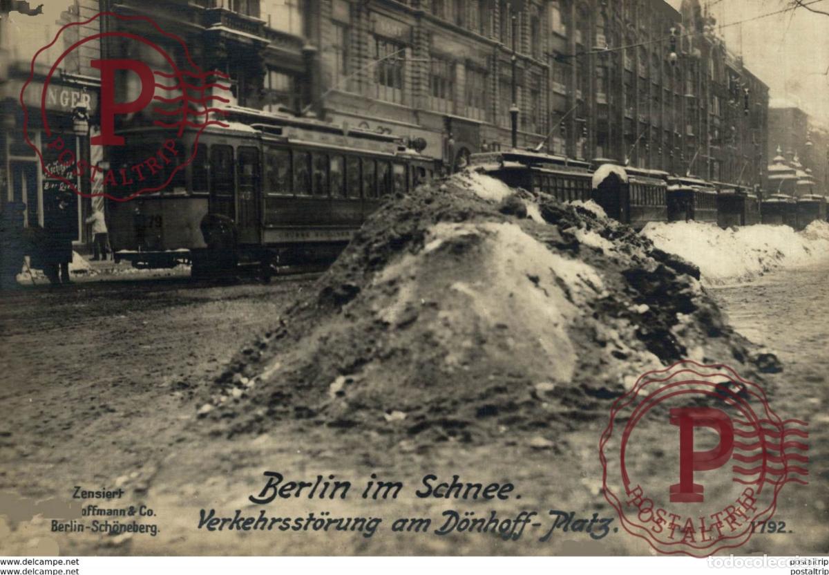 Postales: RPPC 17*12cm BERLIN IM SCHNEE VERKEHRSSTORUNG DONHOFF PLATZ Paul Hoffmann 191415 WWI WWICOLLECTIO