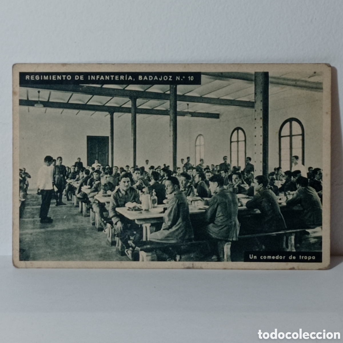 Postales: REGIMIENTO DE INFANTER&Iacute;A, BADAJOZ N.10 UN COMEDOR DE TROPA