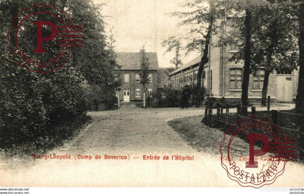 Postales: ENTR&Eacute;E DE LH&Ocirc;PITAL - Camp de BEVERLOO KAMP LEOPOLDSBURG BOURG LEOPOLD WWICOLLECTION