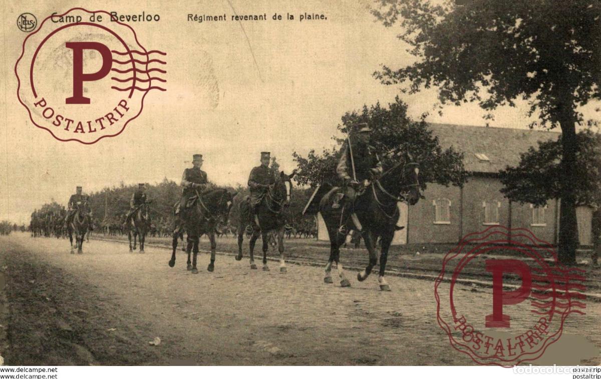Postkarten: R&Eacute;GIMENT REVENANT DE LA PLAINE. CAMP DE BEVERLOO KAMP LEOPOLDSBURG BOURG LEOPOLD WWICOLLECTION