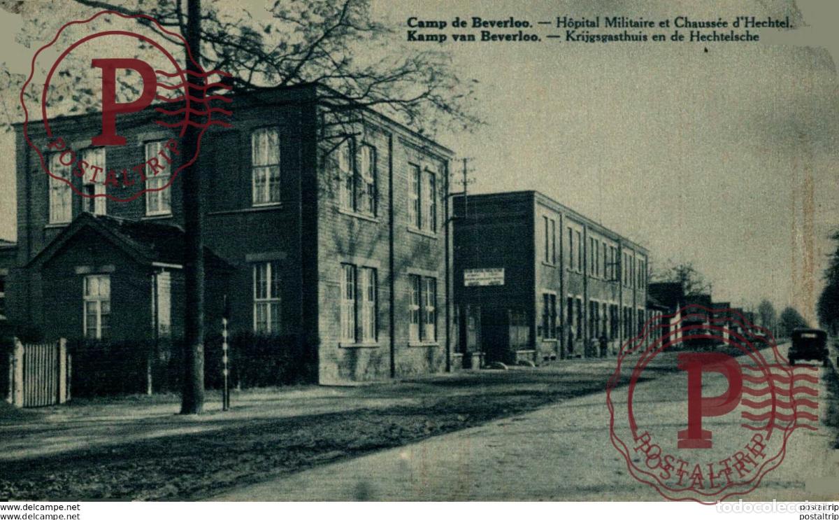 Postales: H&Ocirc;PITAL MILITAIRE ET CHAUSS&Eacute;E DHECHTEL. CAMP DE BEVERLOO KAMP LEOPOLDSBURG BOURG LEOPOLD WWICOLLECT