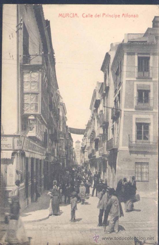 Postales: MURCIA.-CALLE DEL PR&Iacute;NCIPE ALFONSO - Foto 1
