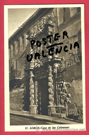 Postales: LORCA, MURCIA, CASA DE LAS COLUMNAS,      P62254 - Foto 1