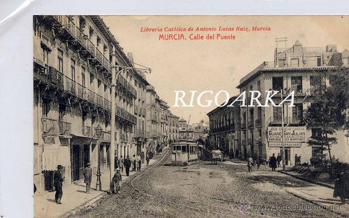 Postales: MURCIA.- CALLE DEL PUENTE - Foto 1