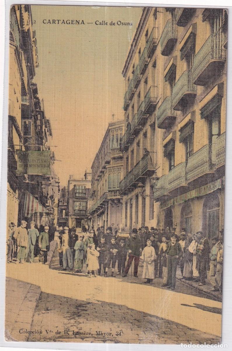 Postales: Cartagena. Calle Osuna. Colecci&oacute;n Viuda de B Lassere Mayor 34. Sin circular