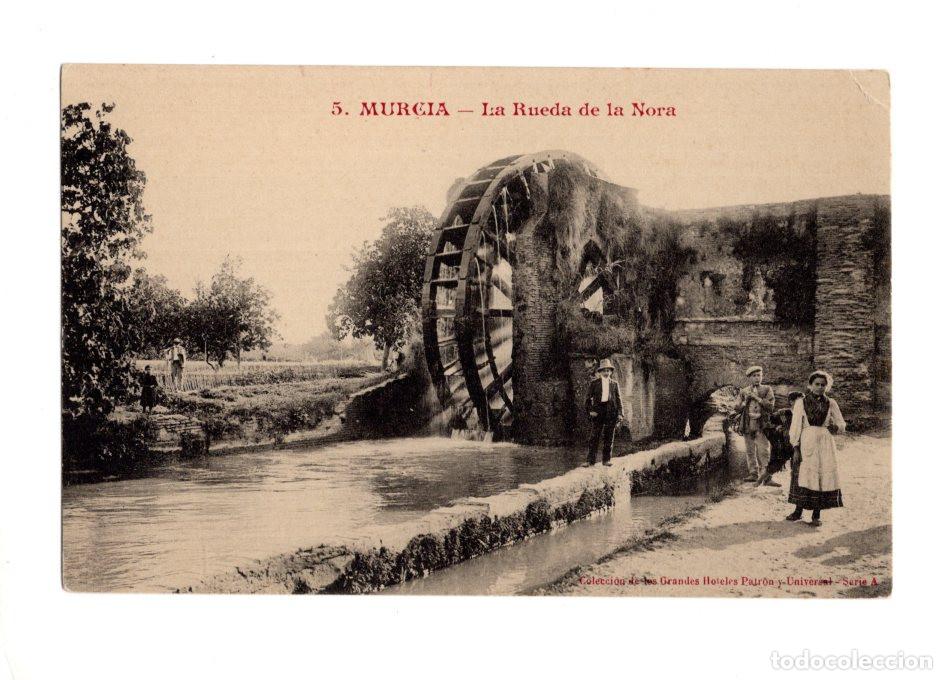 Postales: MURCIA.- LA RUEDA DE LA NORA. EDICI&Oacute;N ESPECIAL DE LOS GRANDES HOTELES PATR&Oacute;N y UNIVERSAL. MURCIA