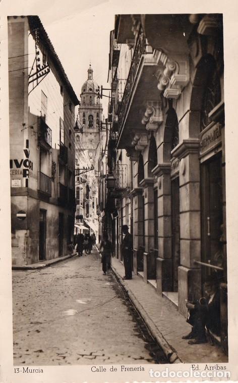Postales: Murcia - Calle de Frener&iacute;a / Ediciones Arribas - Postal circulada