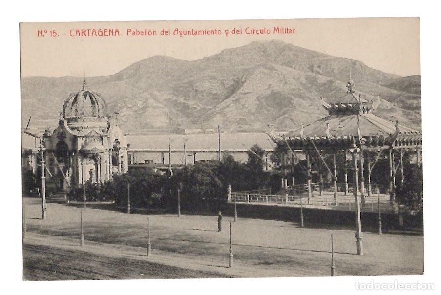 Postales: TARJETA POSTAL CARTAGENA N&ordm; 15 PABELLON DEL AYUNTAMIENTO Y DEL CIRCULO MILITAR. FOTOTIPIA THOMAS
