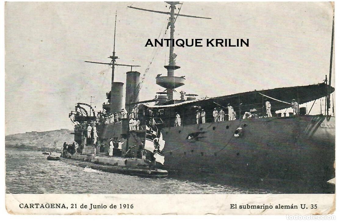 Postales: CARTAGENA / 21 DE JUNIO DE 1916 / EL SUBMARINO ALEMAN U.35 /FOTO MARTINEZ / SIN FRANQUEAR
