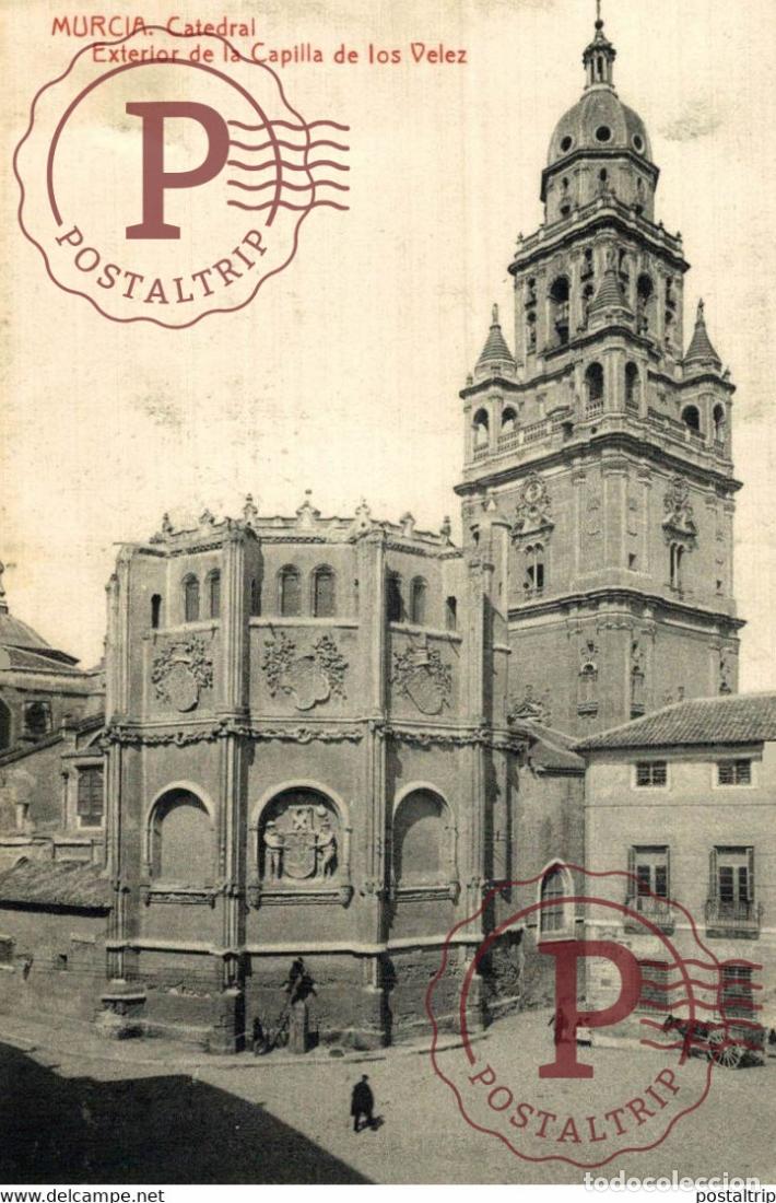 Postales: Murcia Catedral Exterior de la Capilla de los Velez MURCIA ESPA&Ntilde;A
