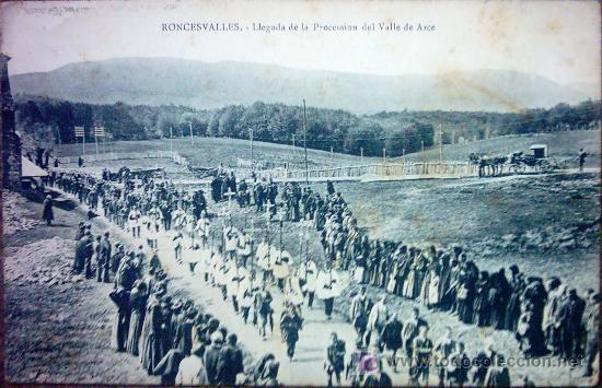 Postales: POSTAL DE RONCESVALLES.- LLEGADA DE LA PROCES&Iacute;ON DEL VALLE DE ARCE - Foto 1