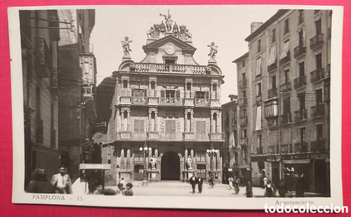 Postales: PAMPLONA PLAZA CONSISTORIAL AYUNTAMIENTO POSTAL FOTOGR&Aacute;FICA NAVARRA C. 1950