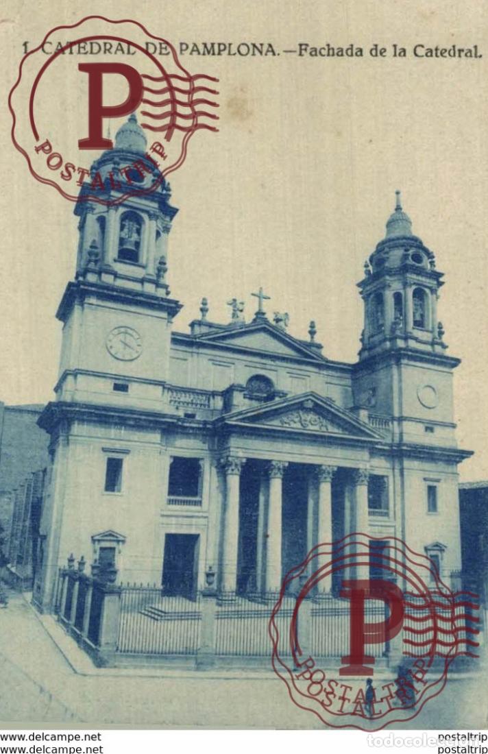 Cartes Postales: NAVARRA. PAMPLONA. CATEDRAL. FACHADA
