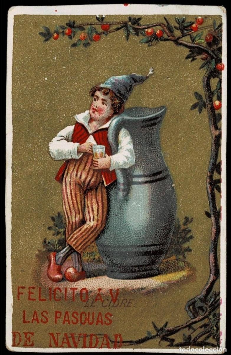 Postkarten: 0938Q -ANTIGUA POSTAL O CROMO &rdquo;LE CIDRE&rdquo; FELICITAN A V. LAS PASCUAS DE NAVIDAD - 10,5X6,8 CM