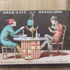 Postales: GRAN CAFE DE BARCELONA-LOS DEPENDIENTES-FELICITACION ANTIGUA NAVIDAD-VER FOTOS-(106.565)