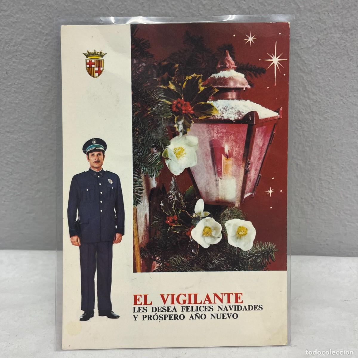 Postales: ANTIGUA TARJETA POSTAL -EL VIGILANTE LES DESEA FELICES NAVIDADES Y PROSPERO A&Ntilde;O -150 X 105 MM / 4495