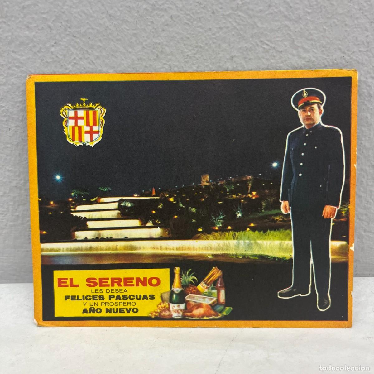 Postales: EL SERENO LES DESEA FELICES PASCUAS Y UN PROSPERO A&Ntilde;O NUEVO - ANTIGUA TARJETA POSTAL / 4572
