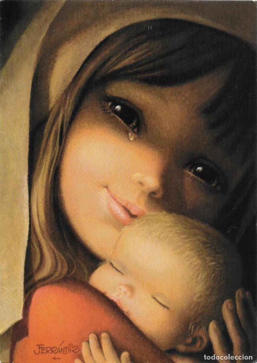 Postales: 7380O - FERR&Aacute;NDIZ- EMOTIVIDAD ( LA VIRGEN Y EL NI&Ntilde;O) -EDICIONES SUBI V.1734.1 - 23X16,5 CM