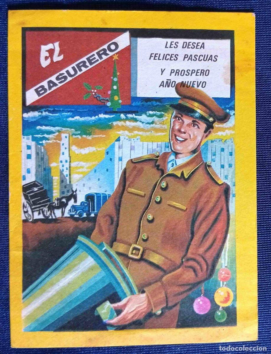 Postales: FELICITACI&Oacute;N NAVIDE&Ntilde;A: EL BASURERO LES DESEA FELICES PASCUAS Y PROSPERO A&Ntilde;O NUEVO, S/F.