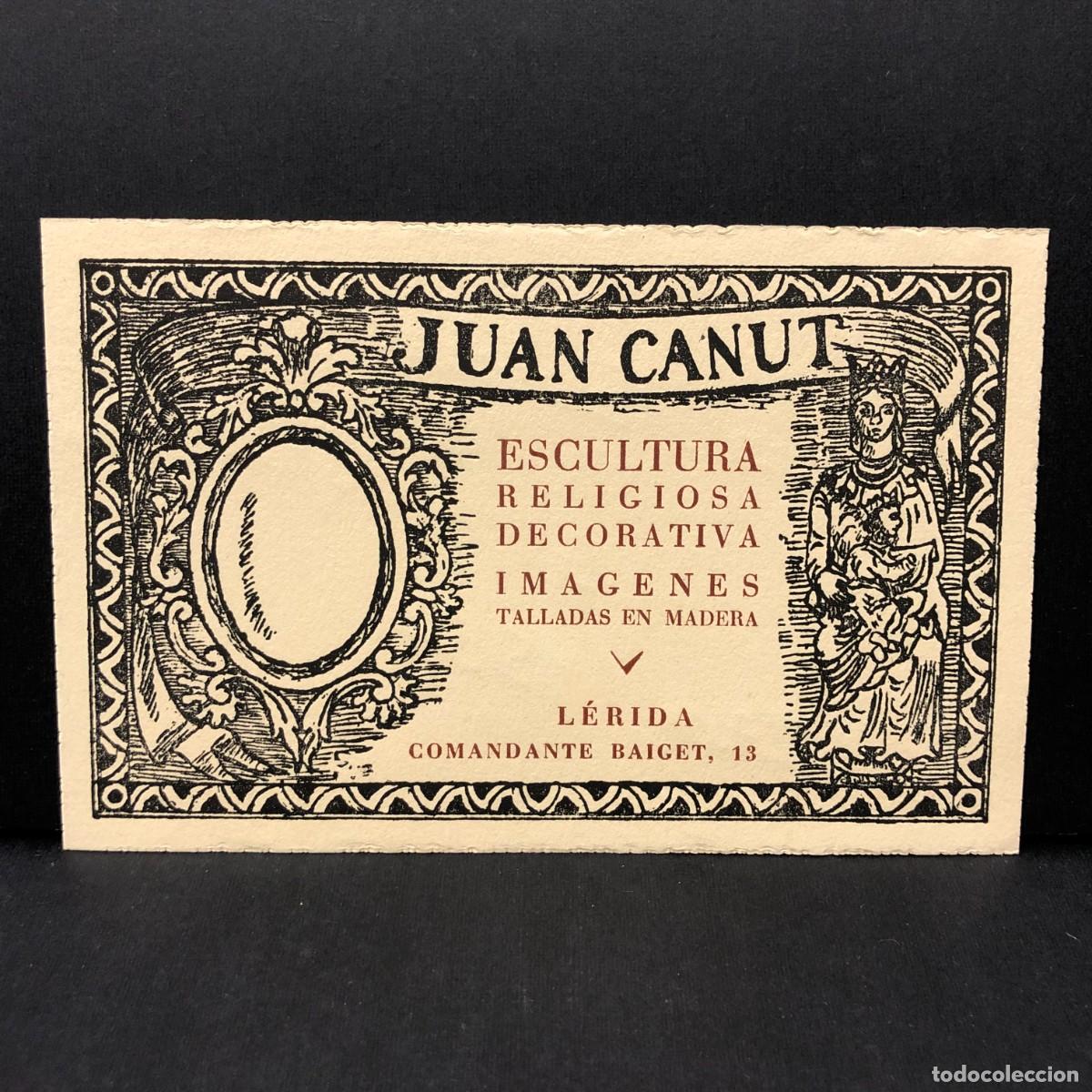 Postales: FELICITACI&Oacute;N NAVIDE&Ntilde;A - JUAN CANUT - ESCULTURA RELIGIOSA DECORATIVA IMAGENES - L&Eacute;RIDA - 1954 / 403
