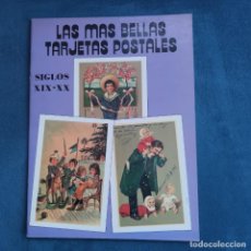 Postales: LAS MAS BELLAS TARJETAS POSTALES- SIGLOS XIX-XX, ES EL NÚMERO 1