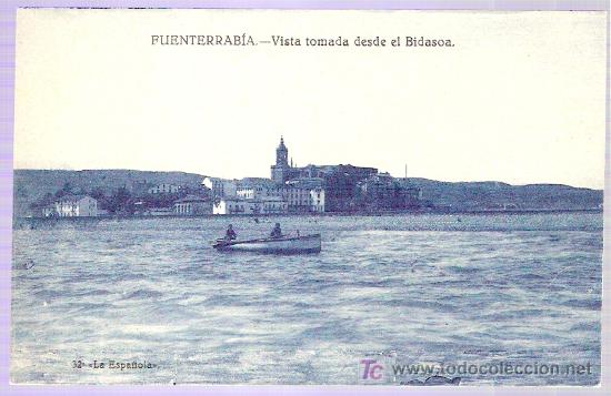 Postcards: TARJETA POSTAL DE GUIPUZCOA. FUENTERRABIA. VISTA TOMADA DESDE EL BIDASOA. N&ordm; 32. LA ESPA&Ntilde;OLA.
