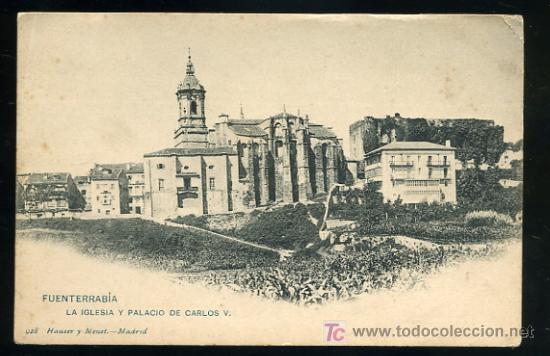 Postais: TARJETA POSTAL DE FUENTERRABIA, SAN SEBASTIAN. LA IGLESIA Y PALACIO DE CARLOS V. 928 H. Y M.