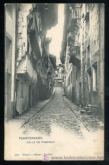 Postais: TARJETA POSTAL FUENTERRABIA, SAN SEBASTIAN. CALLE DE PAMPINOT. 1500 HAUSER Y MENET