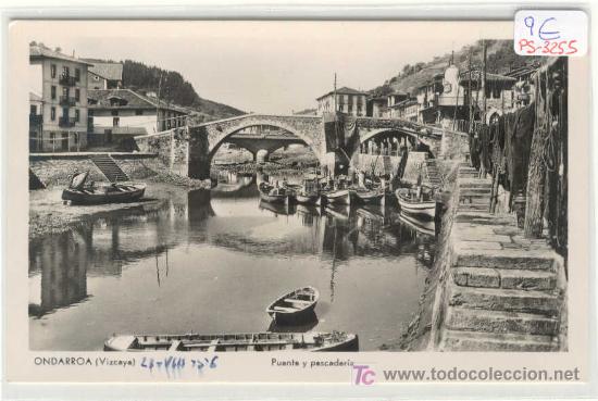 Postales: (PS-3255)POSTAL DE ONDARROA(VIZCAYA)-PUENTE Y PESCADERIA