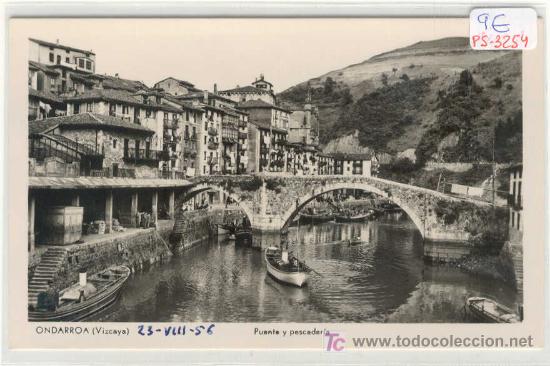 Postales: (PS-3254)POSTAL DE ONDARROA(VIZCAYA)-PUENTE Y PESCADERIA