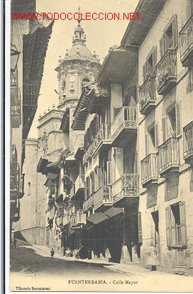 Postais: TARJETA POSTAL DE FUENTERRABIA. CALLE MAYOR TIBURCIO BERROTARAN