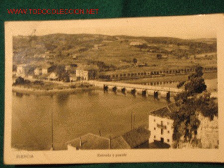 Postales: PLENCIA    .      ENTRADA Y PUENTE - Foto 1