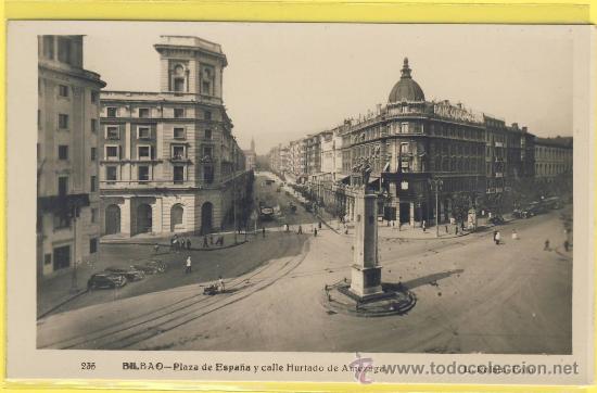 Postcards: VIZCAYA- 233 -BILBAO..PLAZA DE ESPA&Ntilde;A Y CALLE HURTADO  - A&Ntilde;OS 53-FOT.L.ROSIN-BARCELONA-P-1285