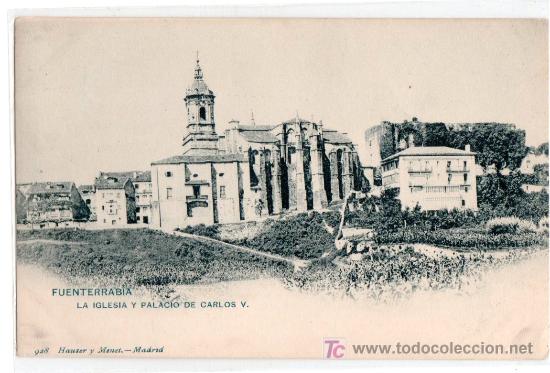 Postales: TARJETA POSTAL DE FUENTERRABIA, GUIPUZCOA. LA IGLESIA Y PALACIO DE CARLOS V. 928 HAUSER Y MENET