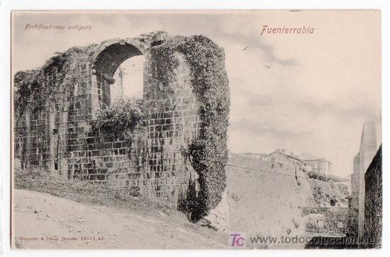 Postales: TARJETA POSTAL DE FUENTERRABIA, GUIPUZCOA. FORTIFICACIONES ANTIGUAS. ROMMIER & JONAS 16517
