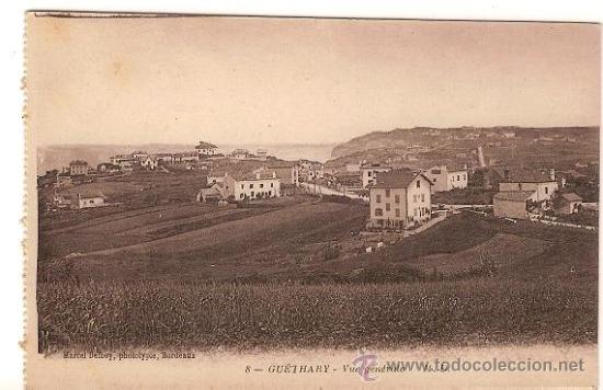 Postales: 5342 - PAIS VASCO -ANTIGUA POSTAL DE GU&Eacute;THARY-VISTA GENERAL- M.D. -MARCEL DELBOY- FOTOTIPIA BORDEAUX