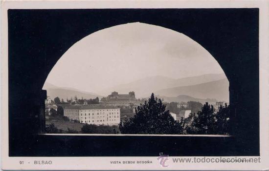 Postais: BILBAO(VIZCAYA).-VISTA DESDE BEGO&Ntilde;A