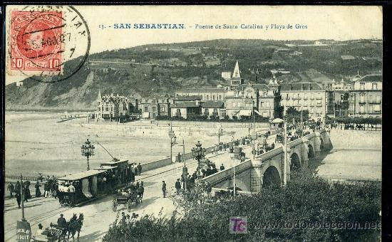Postcards: TARJETA POSTAL SAN SEBASTIAN, PUENTE DE SANTA CATALINA Y PLAYA DE GROS. EDI. GALARZA