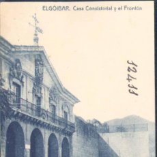 Postales: ELGÓIBAR (GUIPUZCOA).- CASA CONSISTORIAL Y EL FRONTÓN