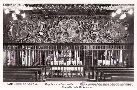 Cartoline: TARJETA POSTAL DEL SANTUARIO DE LOYOLA, GIPUZCOA, CAPILLA DE LA CONVERSION. RTO. N&ordm; 142205.