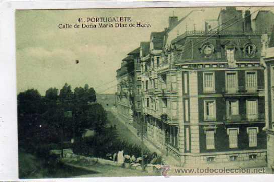 Postales: Vizcaya. Portugalete. n&ordm; 41. Calle de Do&ntilde;a Mar&iacute;a Diaz de Haro. Grafos Madrid. Sin circular.