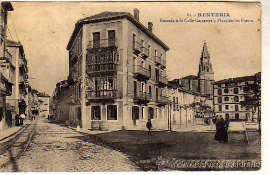 Cartes Postales: Guipuzcoa. Renteria. 80. Entrada a la Calle Carretera y Plaza de los Fueros. G Galarza.