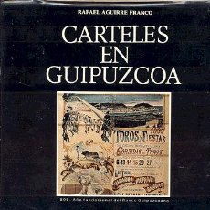 Postales: CARTELES EN GUIPUZCOA // DESDE 1883 // RAFAEL AGUIRRE FRANCO // 160 PAGINAS . Lote 35203505