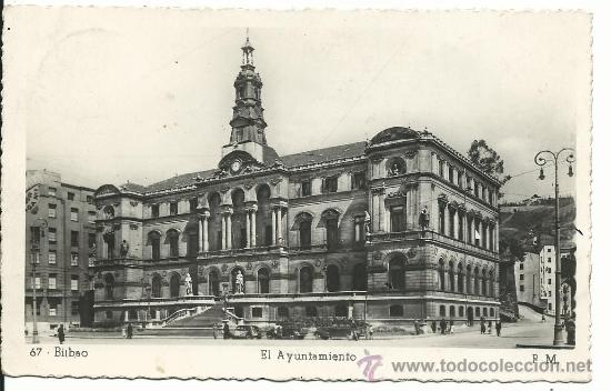 Postales: BILBAO.-EL AYUNTAMIENTO N&ordm; 67.-EDICION P.M