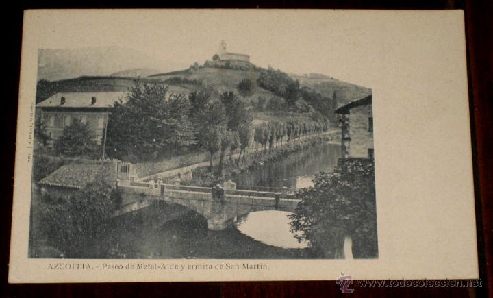 Postcards: ANTIGUA POSTAL DE AZCOITIA - PASEO DE METAL ALDE Y ERMITA DE SAN MARTIN - CIRCULADA.