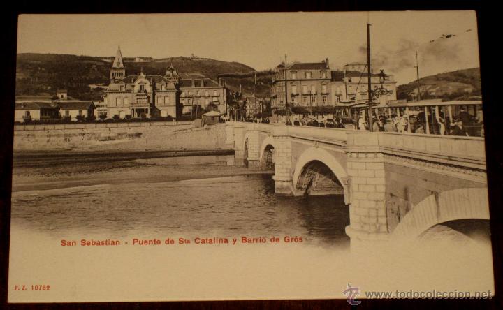 Postkarten: ANTIGUA POSTAL DE SAN SEBASTIAN - PUENTE DE SANTA CATALINA Y BARRIO DE GROS - NO CIRCULADA - ED. P.Z