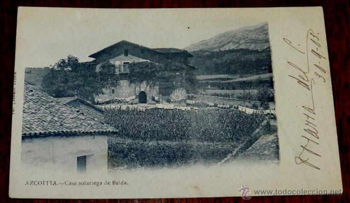 Postais: ANTIGUA POSTAL AZCOITIA (GUIP&Uacute;ZCOA). CASA SOLARIEGA DE BALDA, CIRCULADA EN 1903, SIN DIVIDIR