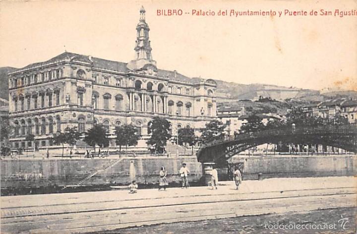 Postales: BILBAO.- PALACIO DEL AYUNTAMIENTO Y PUENTE DE SAN AGUSTIN