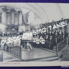 Postales: POSTAL DE ARANZAZU - OÑATE (GUIPUZCOA). LA CAPILLA DE CANTORES. AÑO 1915 - 1920